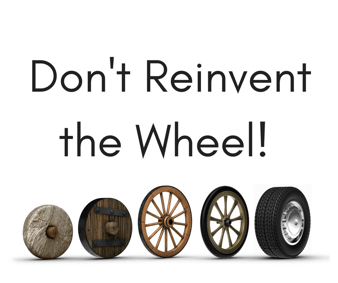 Dont-reinvent-the-wheel